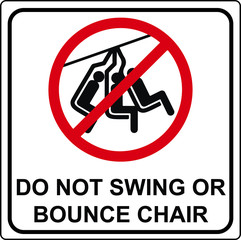 Do Not Swing OR Bounce Chair Sign