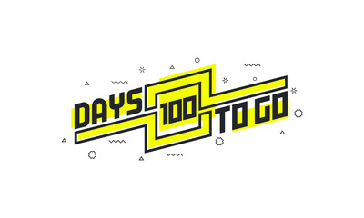 100 days to go countdown sign for sale or promotion.