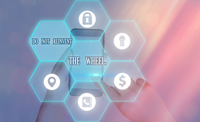 Word writing text Do Not Reinvent The Wheel. Business photo showcasing stop duplicating a basic...