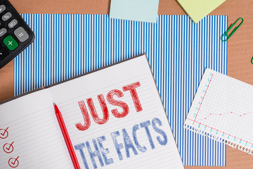 Text sign showing Just The Facts. Business photo text to have the correct information about the...