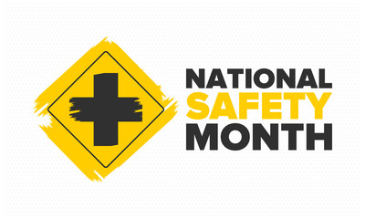 Obraz premium National Safety Month in June. Annual month-long celebrated in United States. Warning of unintentional injuries at work, at home, on the road. Safety concept. Poster, card, banner and background