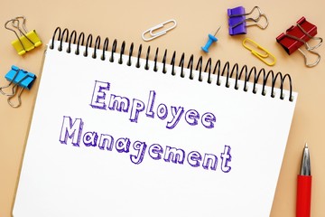 Financial concept meaning Employee Management with phrase on the piece of paper.