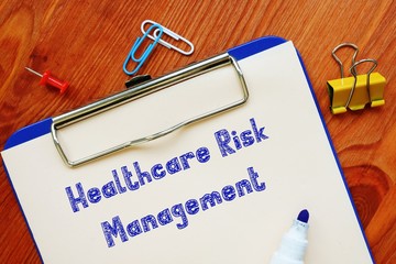 Financial concept about Healthcare Risk Management with sign on the page.