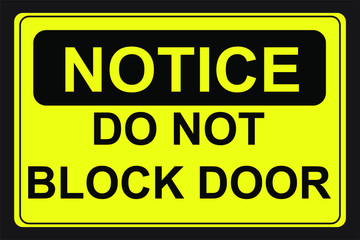 Do not block door notice sign