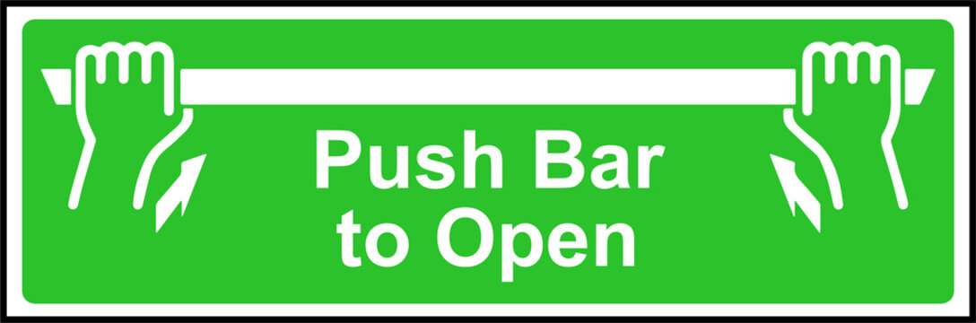 Push Bar To Open Green Notice Sign