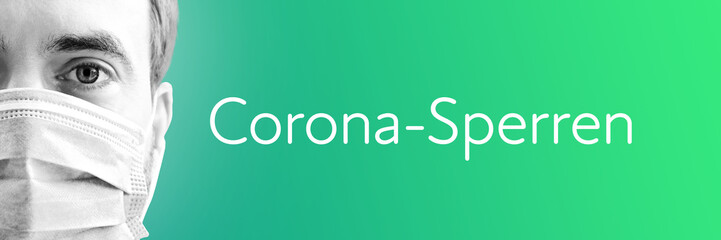 Corona-Sperren. Portrait von Mann mit Mundschutz/Atemmaske. Text auf Hintergund (blau/grün)....