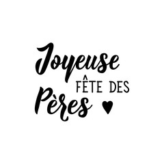 Happy Father's day in French language. Hand drawn lettering background. Ink illustration.