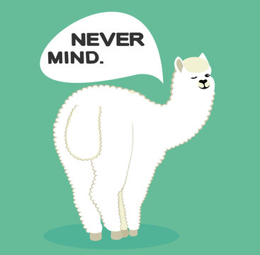 Lama's poster with the inscription "never mind". Simple Alpaca on a green background. Vector illustration with llama for poster, case, textile, invitation, etc.