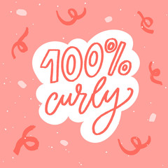 100 percent curly. Funny quote about naturally wavy or curly hair type. Pink handwritten text on abstract background.