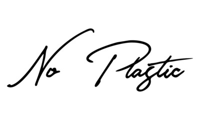 No Plastic Cursive Calligraphy Black Color Text On White Background