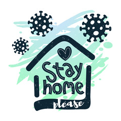 Stay Home quote hand drawn lettering in cut out doodle style in a house about quarantine and isolation due to coronavirus and COVID-19 prevention, flu infection risk alert.