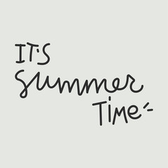 Vector handwritten lettering composition. Phrase Its Summer Time. Vector illustration
