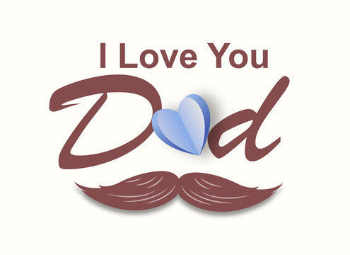HAPPY FATHER'S DAY poster or banner template. Greeting card for Father's Day. FATHER DAY typography card. I Love You Dad concept