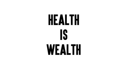Hand lettering design element. Inspirational quote: The first wealth is health