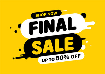 Final Sale banner, special offer and sale. Shop now or this weekend only. Up to 50 or 60 or 70 off. Discount, mega sale. Vector illustration.