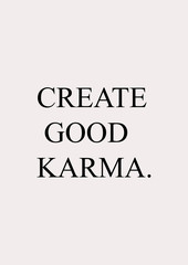 Create good karma positive quote poster minimal