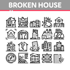 Broken House Building Collection Icons Set Vector. Crashed And Abandoned Building, Demolition Damaged Construction And Plant, Concept Linear Pictograms. Monochrome Contour Illustrations