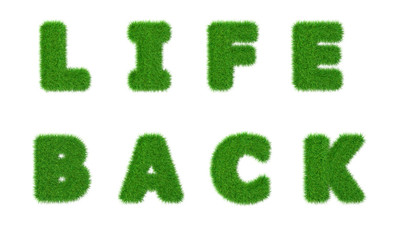 Life back grass inscription saying the end of the Covid 19 quarantine period. 