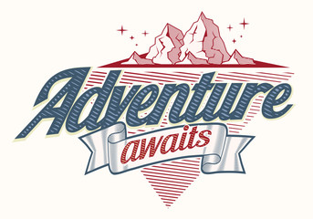 Adventure awaits - trendy decorative travel emblem