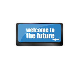 welcome to the future text on laptop keyboard key