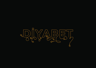 Turkish translation: Diabetes. Typographic design on diabetes disease health.
