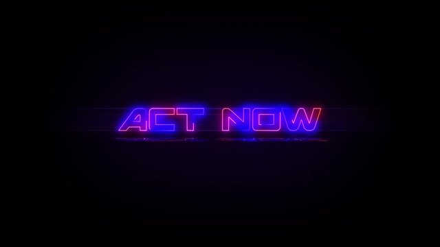 Flashing ACT NOW electric blue and pink Neon Sign flashing on and off with flicker, reflection, and anamorphic lights in 4k.