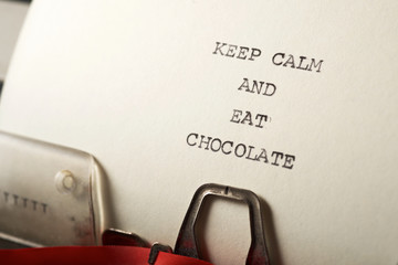 Keep calm and eat chocolate