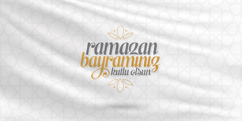 Eid al-Fitr Mubarak Islamic Feast Greetings (Turkish: Ramazan Bayraminiz Kutlu Olsun) Holy month of muslim community Ramazan. Billboard, Poster, Social Media, Greeting Card template.