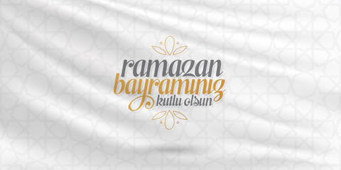 Eid al-Fitr Mubarak Islamic Feast Greetings (Turkish: Ramazan Bayraminiz Kutlu Olsun) Holy month of muslim community Ramazan. Billboard, Poster, Social Media, Greeting Card template.