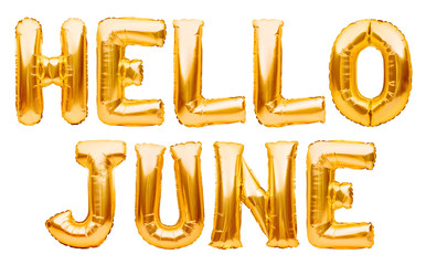 Words HELLO JUNE made of golden inflatable balloons isolated on white. Helium gold foil balloons forming summer message, hello june words. Months balloon series, celebration, events or dates concept