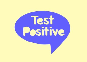 Speech bubble with hand drawn text test positive isolated on white background. Vector doodle cartoon illustration. Medical concept.