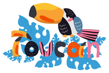 Toucan bird cartoon character and hand lettering funny text toucan . Cute flat illustration. South America fauna. Exotic colorful bird for zoo ad, nature concept, children book, print ets © Iuliia