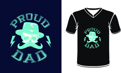 Father's Day T-shirt design With Father's day greeting card, great design for any purposes. Typography poster. Cool phrase for t shirt print. Inspirational slogan. Vector 