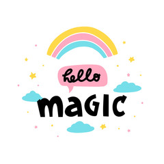 Hello magic hand drawn vector phrase lettering. Hand-drawn inspires and motivates the inscription. Abstract illustration with text on a white background. Stars, dots and clouds design element