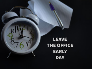 Text LEAVE THE OFFICE EARLY DAY in vintage background