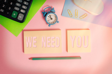 Handwriting text We Need You. Conceptual photo asking someone to work together for certain job or...