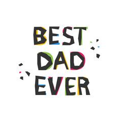 Happy Fathers day greeting card. Best dad ever quote in paper craft style isolated on white background.