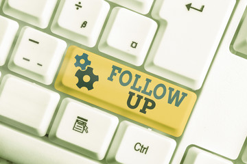 Conceptual hand writing showing Follow Up. Concept meaning a continuation of something that has...