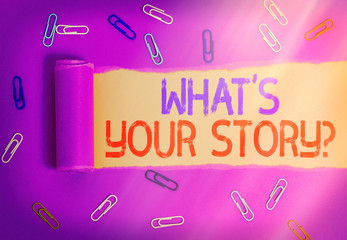 Text sign showing What S Is Your Storyquestion. Business photo text manner of asking an individual...