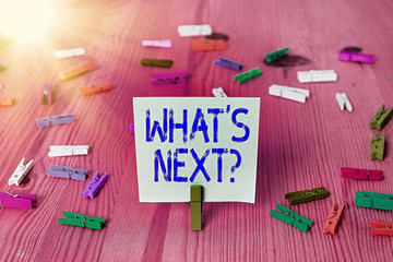 Conceptual hand writing showing Whats Next Question. Concept meaning asking an individual about his...