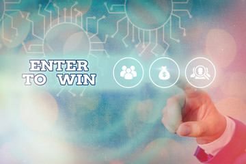 Writing note showing Enter To Win. Business concept for exchanging something value for prize or chance of winning