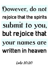 However, do not rejoice that the spirits submit to you. Vector Quote