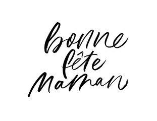 Happy Mother's day in French vector calligraphy. Holiday lettering. Bonne fete Maman postcard.