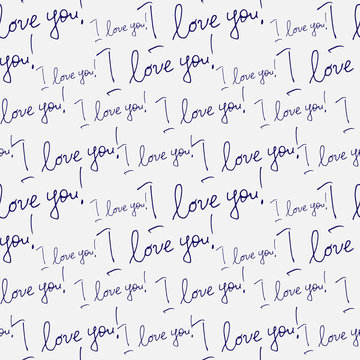 I love you, lettering. Seamless vector pattern. A drawing for printing, postcards, congratulations, explanations in love.