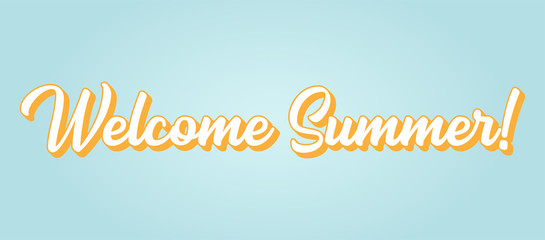 Hand sketched Welcome Summer quote as banner. Lettering for poster, sticker, flyer, header, card, advertisement, announcement..