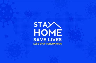 Stay at home quarantine and warning, stop coronavirus COVID-19 spreading. safe lettering typography poster with text logo, ash tag or hashtag. Virus vector illustration