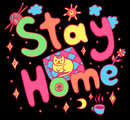 Neon colored illustration with motivational quote - Stay Home on the black background. Doodle lettering. Coronavirus quarantine. Colorful line art. Vector artwork