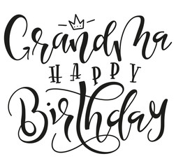 Grandma Happy Birthday holiday calligraphy - vector stock illustration. Black text isolated on white background - greeting inscription for grandmother
