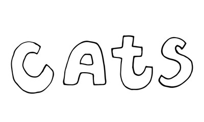 Hand drawn vector inscription of cats word. Cute funny domestic animal typography. Simple childish drawing.