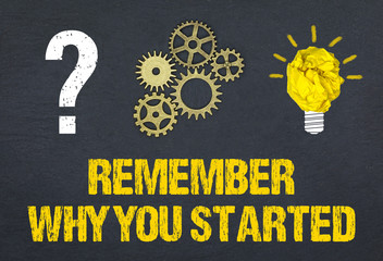 Remember why you started